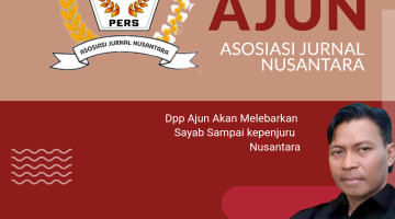 OPINI : Langkah Besar Ketua DPP AJUN: Lebarkan Sayap Organisasi Media Hingga ke Penjuru Nusantara